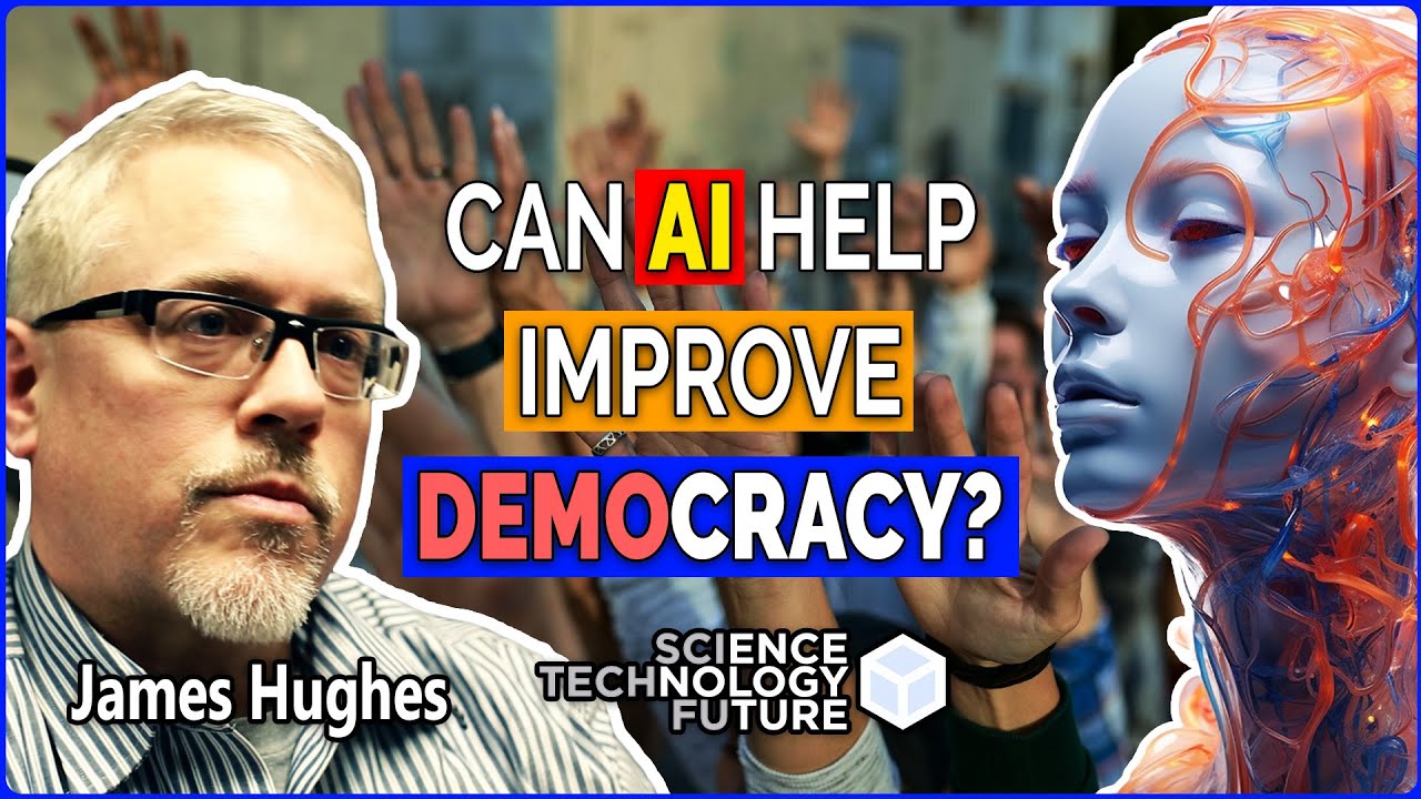 Can AI Improve Democracy? with James Hughes