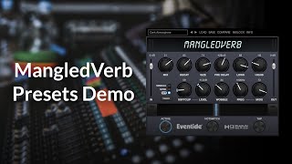 Video thumbnail for MangledVerb Reverb Distortion Plug-in Presets Demo by Eventide Audio