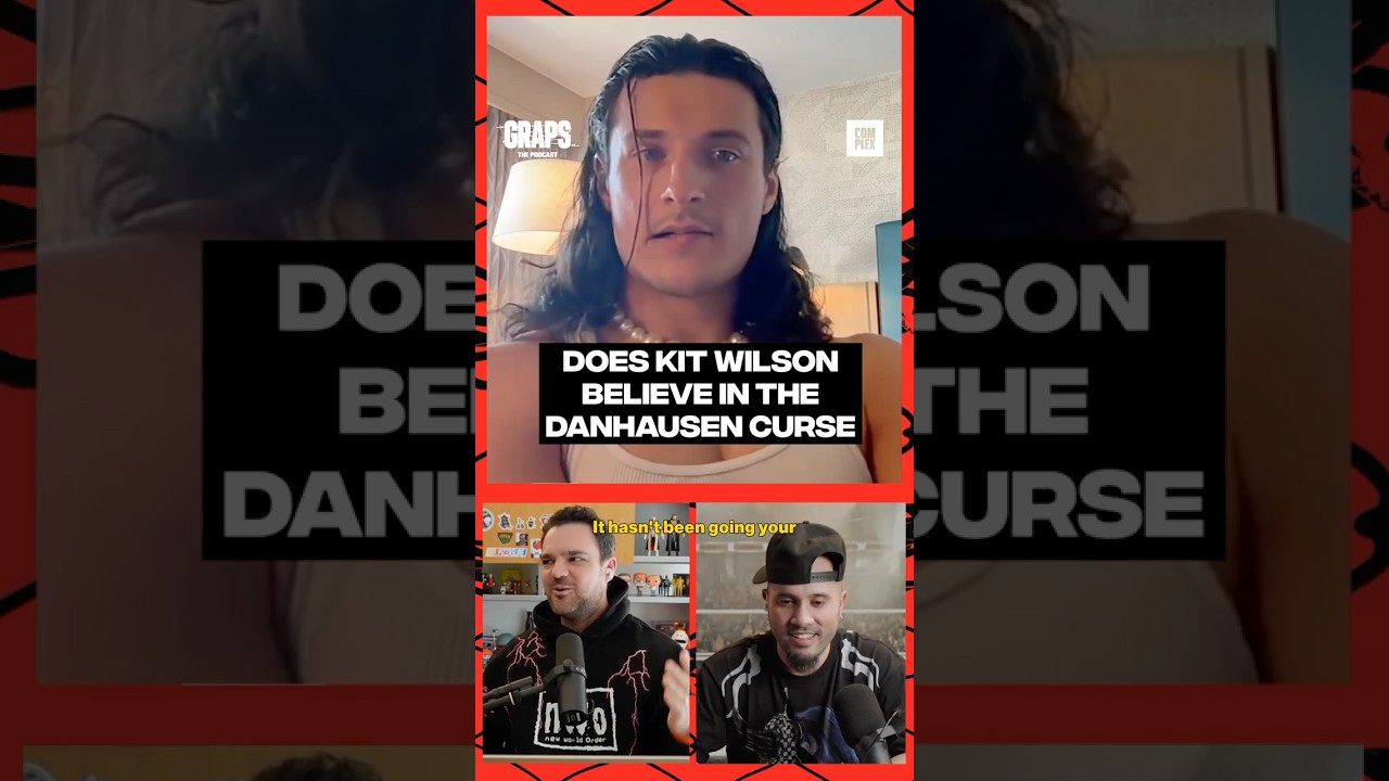 Does Kit Wilson believe in the Danhausen curse? #ComplexGraps