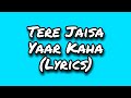Tere Jaisa Yaar Kaha Lyrics | Kishore Kumar | Amitabh Bachchan | Yaarana 1981 Songs |