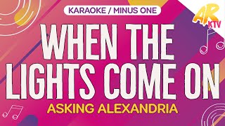 When The Lights Come On - Asking Alexandria [KARAOKE/MINUS ONE]