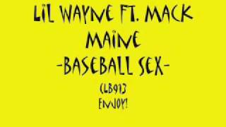 Lil Wayne Ft. Mack Maine- Baseball Sex