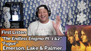 Emerson, Lake &amp; Palmer- The Endless Enigma Pt. 1-2 &amp; Fugue (First Listen)