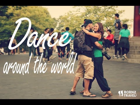 Dance around the world | Our dance around 140 Countries | born2travel.it