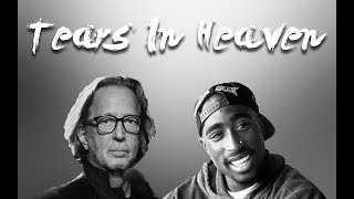 2Pac &amp; Eric Clapton - Tears In Heaven [Remix]