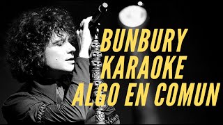 Enrique Bunbury - Algo en común - Karaoke