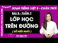 Giải sgk Tiếng Việt lớp 5 Bài 5: Lớp học trên đường