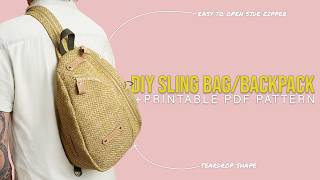 DIY Convertible Sling Bag Backpack Tutorial | STEP BY STEP INSTRUCTIONS | Printable PDF Pattern