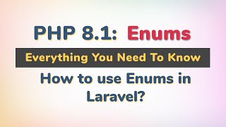 How to use the enumerations(Enums) of PHP 8.1 in Laravel?