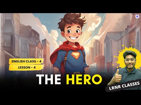 LESSON 4 The Hero | Bangla Explanation Line by Line