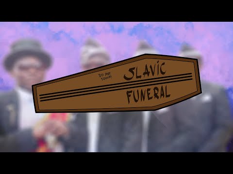 Professional Gopnik - Slavic funeral