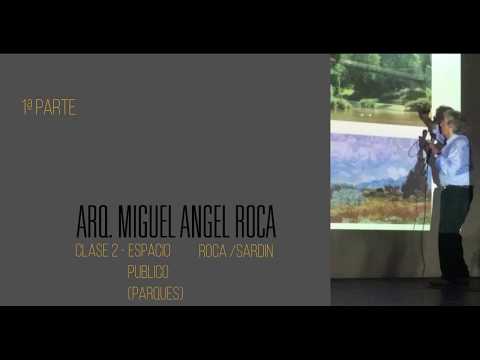 SEGUNDA CLASE - ESPACIO PUBLICO (PARQUES) - MIGUEL ANGEL ROCA 1ra PARTE