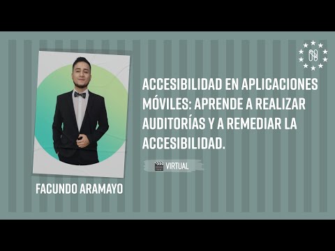 Accesibilidad en Aplicaciones Móviles: Aprende a realizar auditorías y a remediar la accesibilidad.
