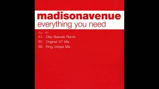 Madison Avenue - Everything You Need (Original 12 Mix)