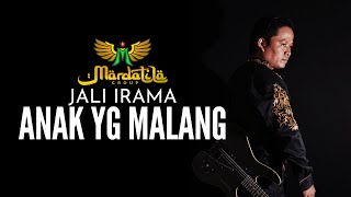 Download lagu JALI IRAMA - ANAK YG MALANG | MARDATILA GROUP mp3