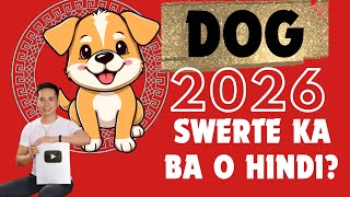 DOG 2026 | SWERTE KABA O HINDI? | ANIMAL ZODIAC FENG SHUI GUIDE