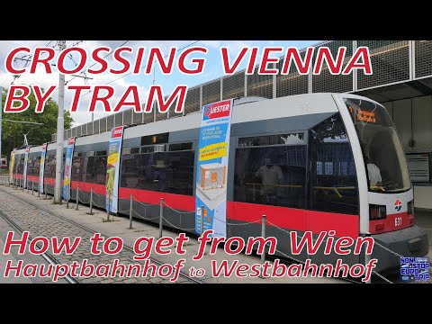 COMO CHEGAR DE WIEN HAUPTBAHNHOF PARA WESTBAHNHOF / CRUZANDO VIENA DE BONDE