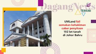 Download lagu UMLand fail semakan kehakiman cabar penyitaan 192 lot tanah di Johor Bahru mp3 Download lagu UMLand fail semakan kehakiman cabar penyitaan 192 lot tanah di Johor Bahru mp3