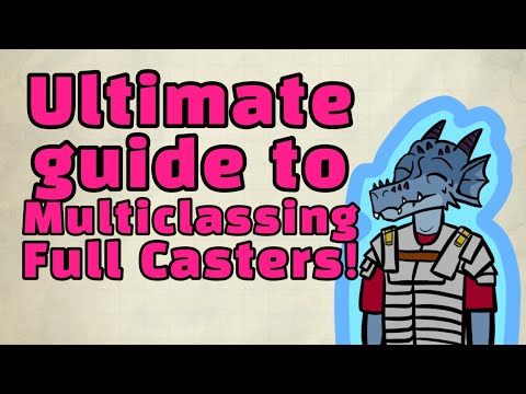 Ultimate Guide to Multiclassing Full Casters in D&D!