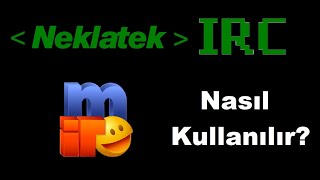 IRC Nasıl Kullanılır | mIRC Üzerinde Gösterim