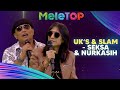 UK’S & Slam - Seksa & Nurkasih | MeleTOP | Nabil & Diana
