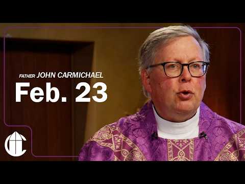 DAILY CATHOLIC MASS 2/23/26 | The Law of Love and the Final Judgment: Inheriting the Kingdom