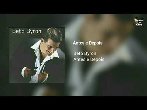 Beto Byron - Antes e Depois Oficial