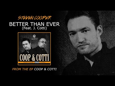 Steven Cooper & J. Cotti - Better Than Ever (Audio)