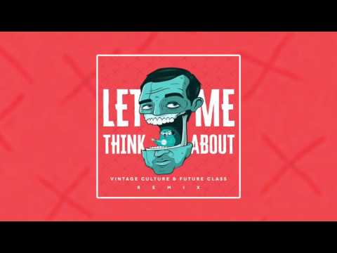 Vintage Culture & Future Class - Let Me Think About
