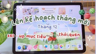 🎄Cách lập kế hoạch tháng mới trên ipad cùng mình | Tháng 12 | Planner kỹ thuật số
