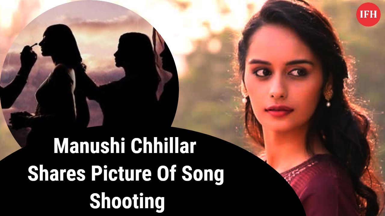 Manushi Chhillar Shares Picture Of Song Shooting