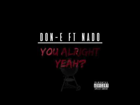Don E ft  Nado   You Alright Yh?