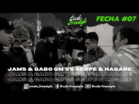 Óvalo Freestyle | Fecha 07 Cuartos JAMS & GABO GM VS SCOPE & HAGANE