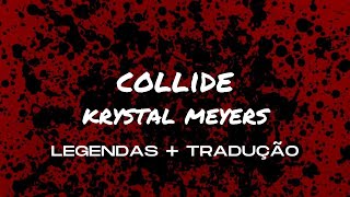 Krystal Meyers - Collide - Legenda + Tradução