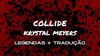 Krystal Meyers - Collide - Legenda + Tradução