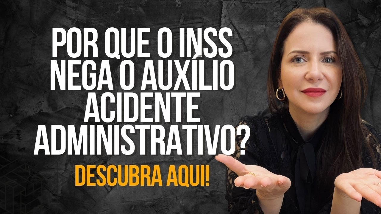 ATENÇÃO: POR QUE AUXÍLIO ACIDENTE É NEGADO PELO INSS? #beneficioprevidenciario