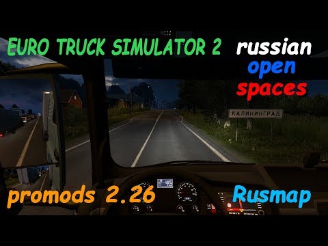 ETS2 1.30 - Promods 2.26 + RusMap + Southern Region + Russian Open Spaces + Poland Rebuilding