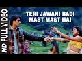 Teri Jawani Badi Mast Mast Hai Full Song Pyar Kiya Toh Darna Kya Sajid Wajid Arbaaz Khan