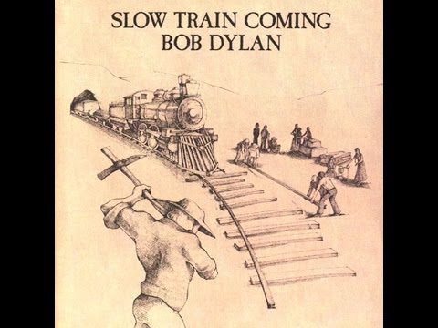 bob dylan slow train coming album talk