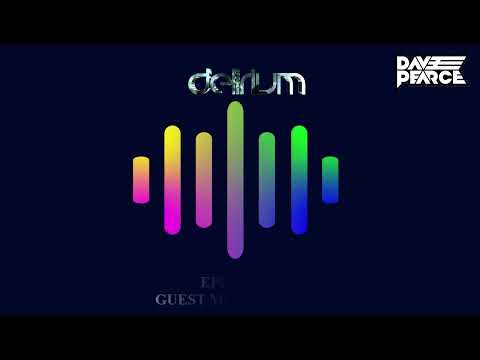 Dave Pearce Presents Delirium - Episode 528