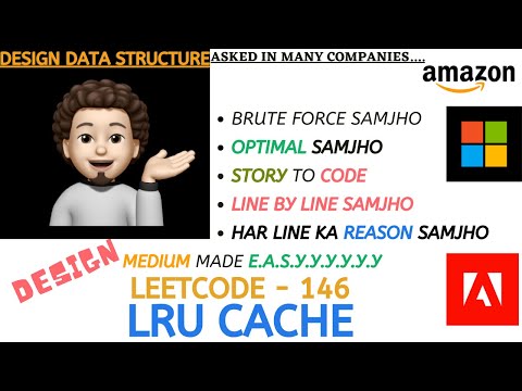 LRU Cache | Brute Force | Optimal | Detailed | Leetcode 146