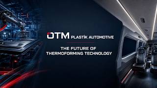 Türkiye'nin En Gelişmiş Termoplastik Fabrikası : OTM PLASTİK OTOMOTİV