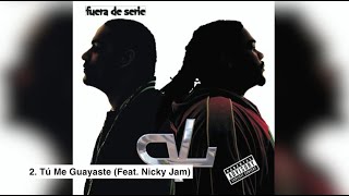 2. Tú Me Guayaste (Feat. Nicky Jam) | Lito &amp; Polaco - Fuera De Serie