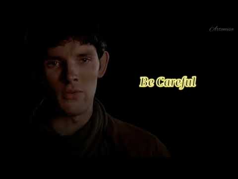 Merlin || ❝ Be Careful ❞