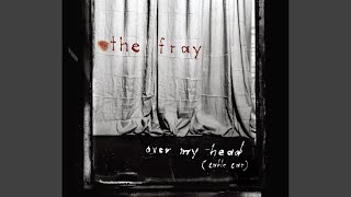 Over My Head (Cable Car) (Live at Sirius Radio, NYC, NY - May 2006)