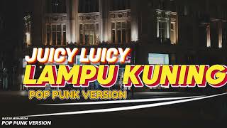 Download lagu Juicy Luicy - Lampu Kuning (Pop Punk Cover By Nazar Muharom) mp3