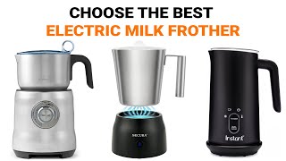 Best Electric Milk Frothers Buying Guide