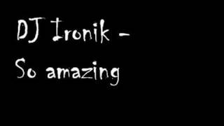 DJ Ironik   So amazing   YouTube