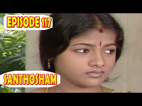 SANTHOSHAM SERIAL EPISODE 117 | Thenisai Thendral DEVA | Meena Kumari | VIJAY ANAND | TAMIL SERIAL