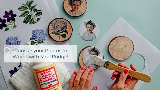 DIY: Learn how to Easily Transfer your Photos onto Wood, with Mod Podge!